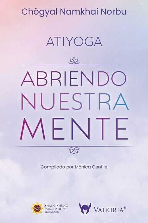 Abriendo nuestra mente - ATIYOGA - Chögyal Namkhai Norbu