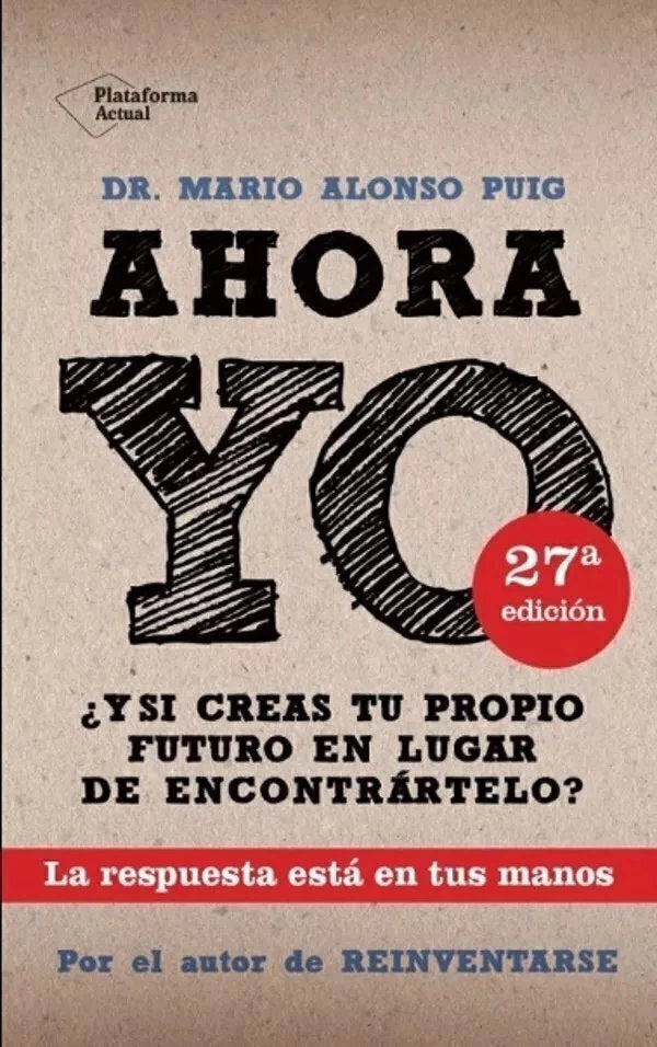 Ahora Yo - Dr. Mario Alonso Puig