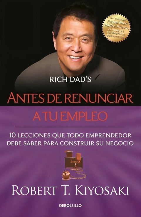 Antes de Renunciar a tu Empleo - Robert T. Kiyosaki (B)