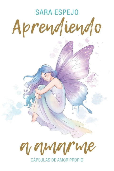 Aprendiendo a Amarme - Sara Espejo
