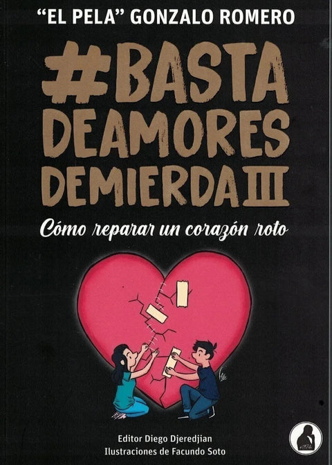 Basta De Amores De Mierda 3 - El Pela Gonzalo Romero