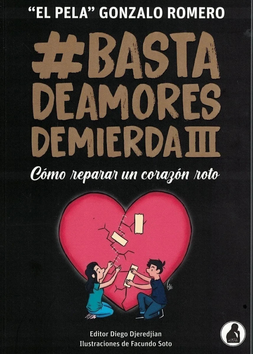Basta De Amores De Mierda 3 - El Pela Gonzalo Romero