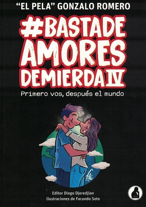 Basta De Amores De Mierda 4 - El Pela Gonzalo Romero