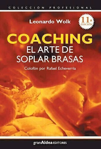 Coaching, el arte de soplar brasas - Leonardo Wolk
