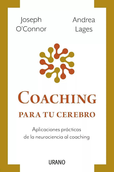 Coaching para tu cerebro - Joseph O'Connor y Andrea Lages