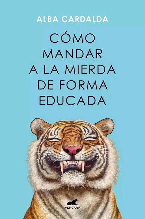 Como Mandar a la Mierda de Forma Educada - Alba Cardalda
