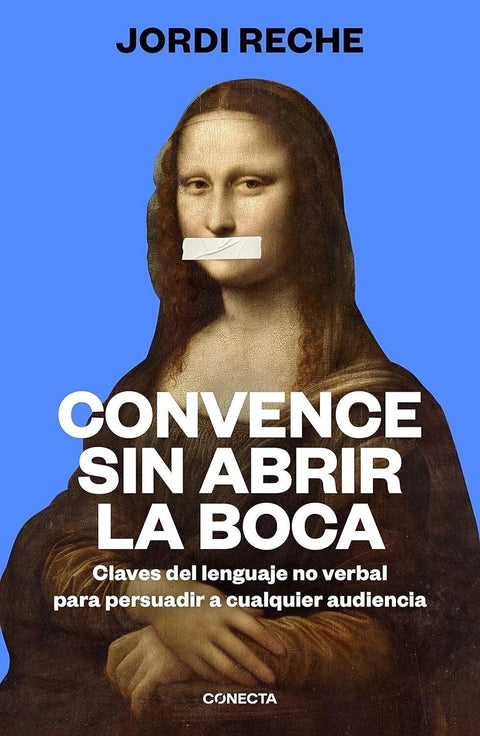 Convence sin abrir la boca - Jordi Reche
