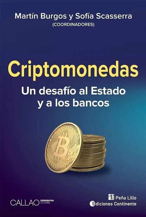 Criptomonedas - Un Desafio Al Estado Y A Los Bancos - Burgos Martin