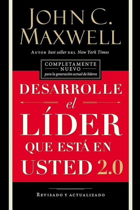 Desarrolle el Lider que Esta en Usted 2. 0 - John C. Maxwell