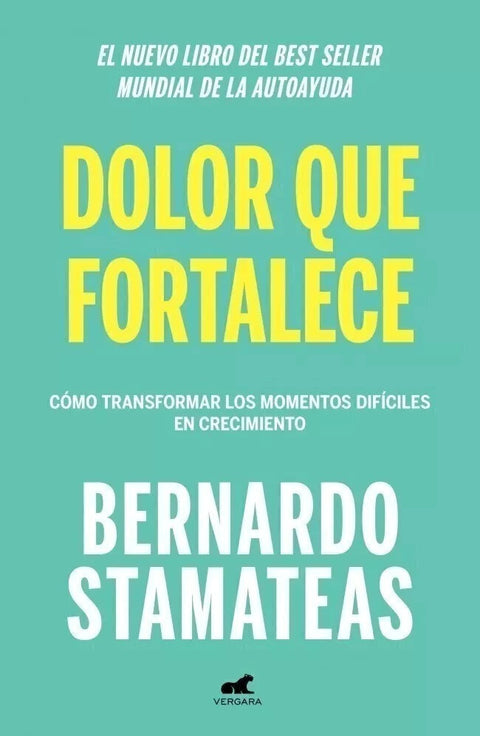 Dolor que Fortalece - Bernardo Stamateas
