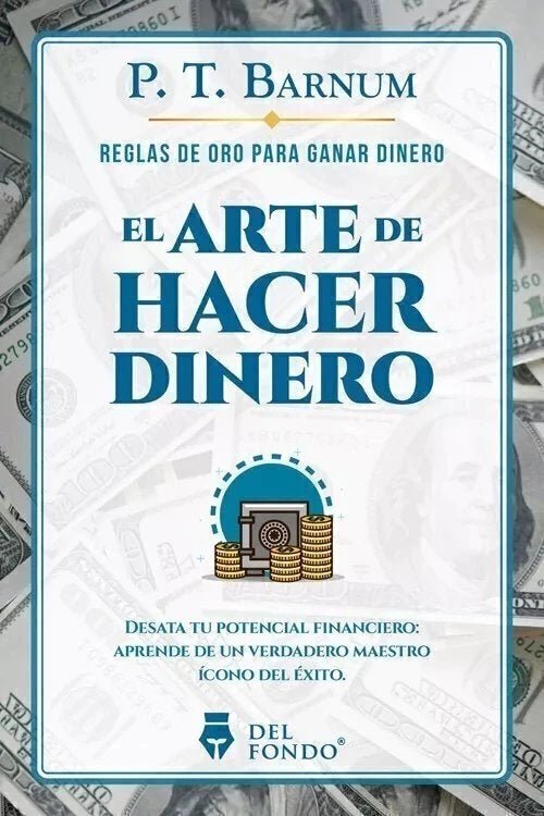 El Arte de Hacer Dinero - P.T. Barnum
