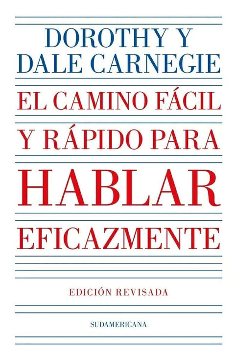 El Camino Facil y Rapido Para Hablar Eficaz - Dorothy - Dale Carnegie