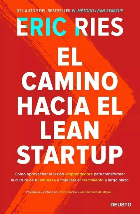 El camino hacia el Lean Startup - Eric Ries