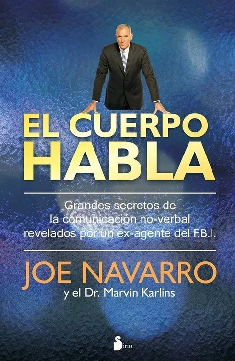 El cuerpo habla - Joe Navarro y Dr. Marvin Karlins