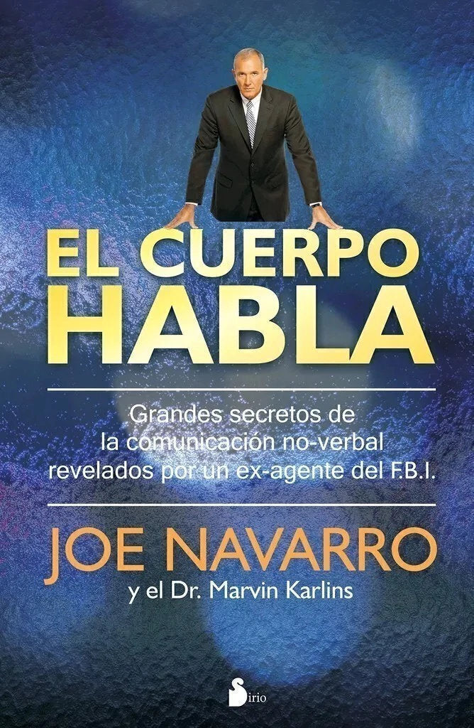 El cuerpo habla - Joe Navarro y Dr. Marvin Karlins