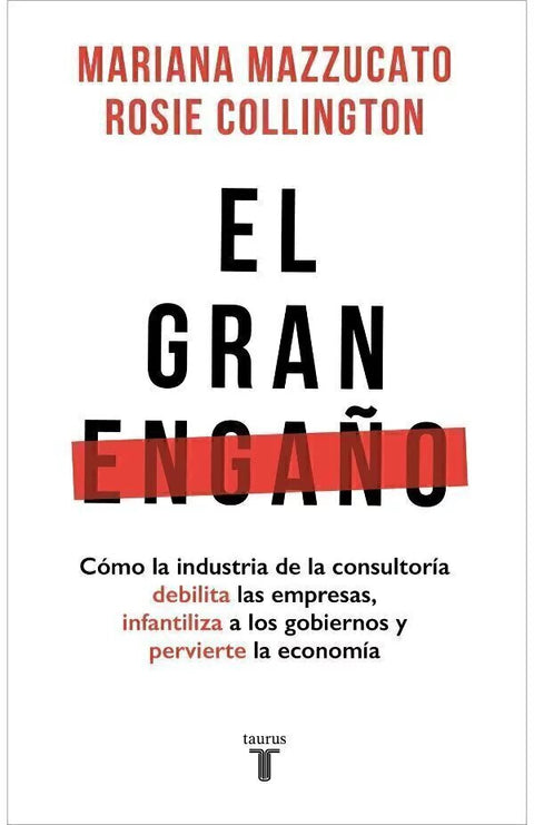 El Gran Engaño - Mariana Mazzucato y Rosie Collington