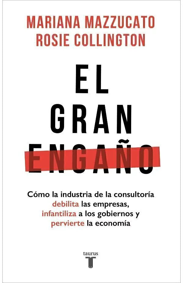 El Gran Engaño - Mariana Mazzucato y Rosie Collington