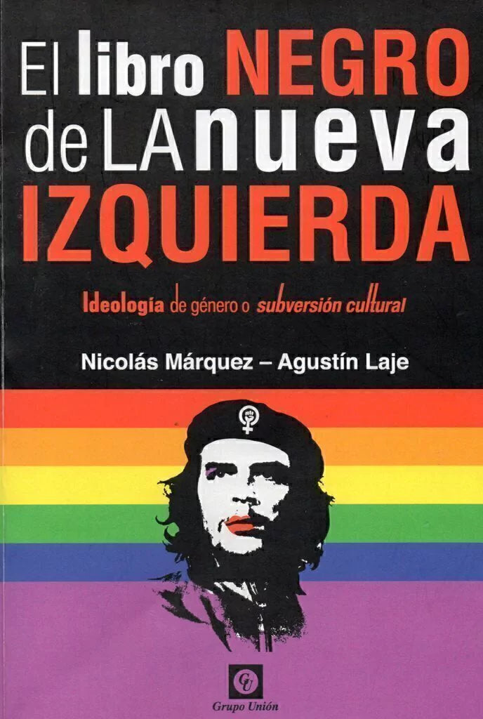 El Libro negro de la Nueva Izquierda - Nicolás Márquez y Agustin Laje