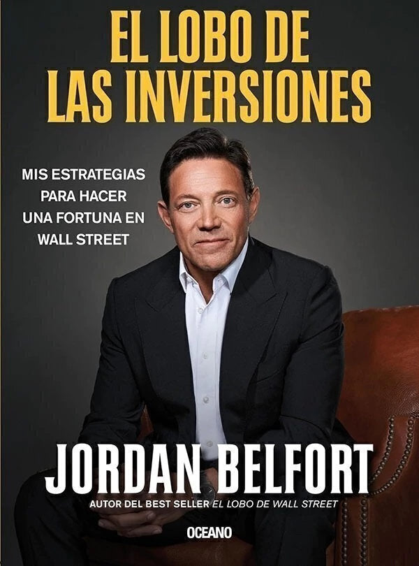 El Lobo de Las Inversiones - Jordan Belfort