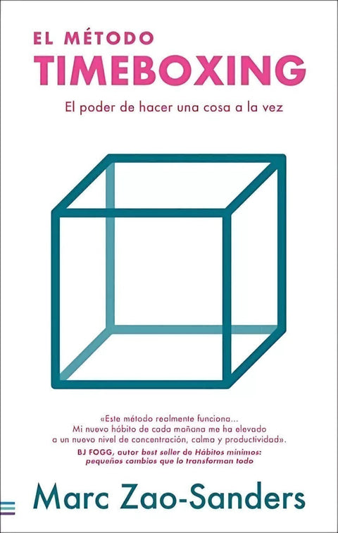 El Metodo Timeboxing - Marc Zao-Sanders