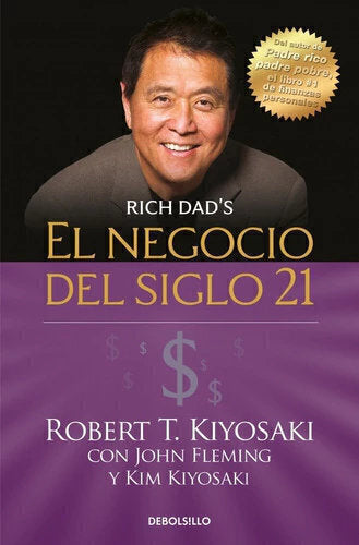 El Negocio del Siglo 21 - Robert T. Kiyosaki (B)