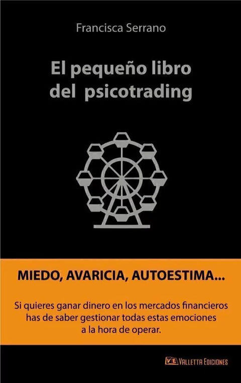 El pequeño libro del Psicotrading - Francisca Serrano