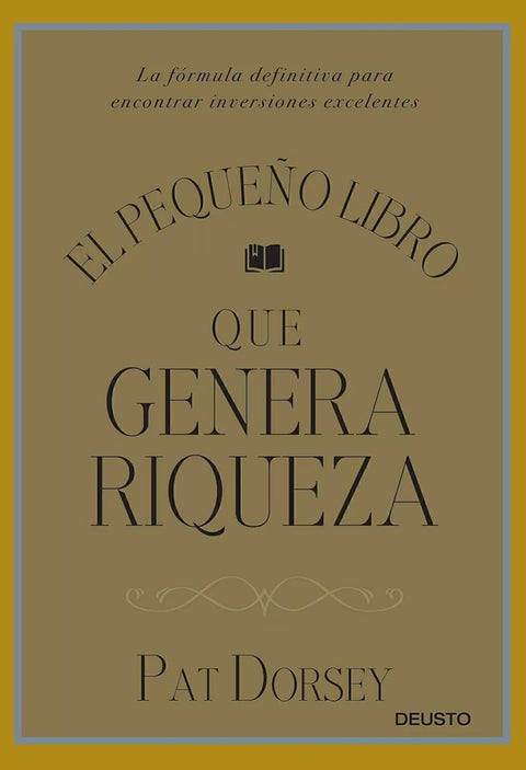 El Pequeño Libro que Genera Riqueza - Pat Dorsey