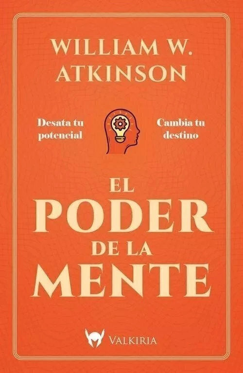 El Poder de la Mente - William W. Atkinson
