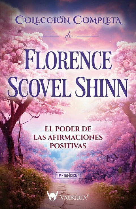 El Poder De Las Afirmaciones Positivas de Florence Scovel Shinn