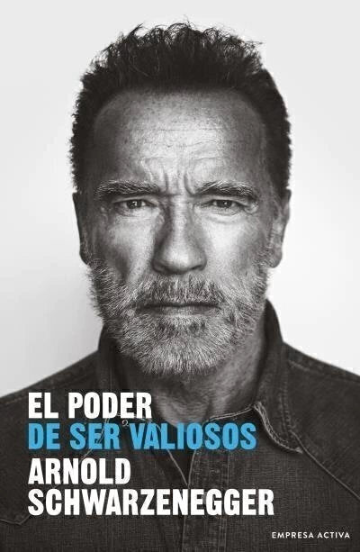 El Poder de ser valiosos - Arnold Schwarzegger