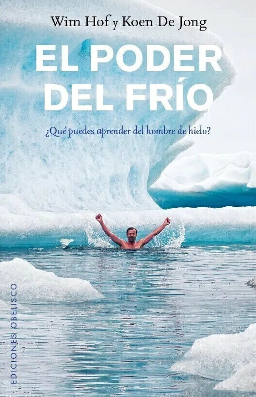 El Poder del Frio - Wim Hof y Koen de Jong