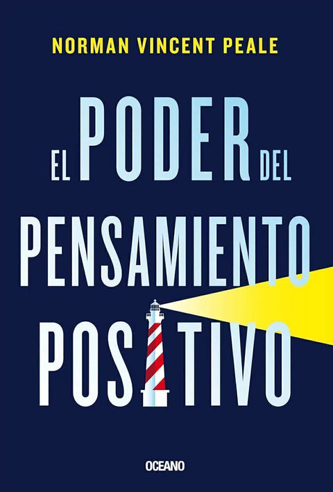 El Poder del Pensamiento Positivo - Peale, Norman Vincent
