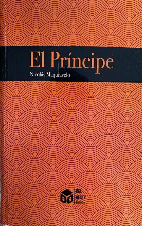 El Príncipe - Nicolás Maquiavelo - Ed. DEL OESTE (B)