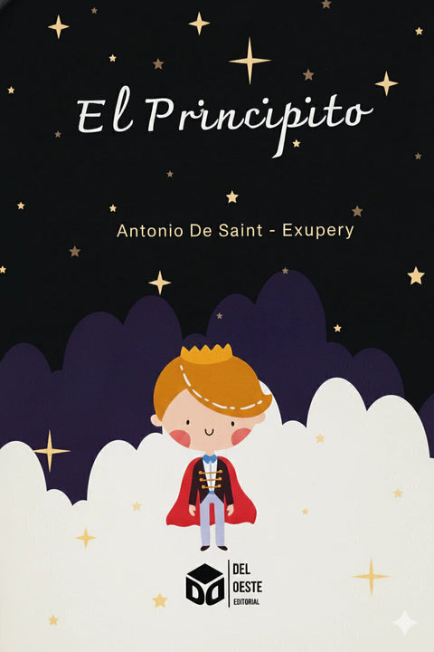El Principito - Antonio de Saint - Exupery - Ed. DEL OESTE (B)