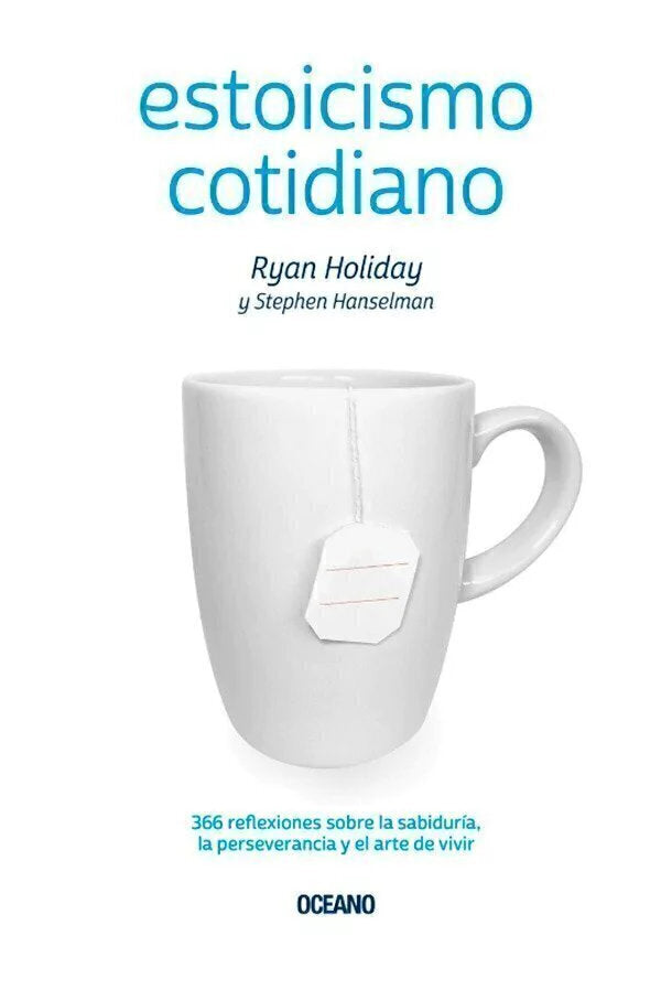 Estoicismo Cotidiano - Ryan Holiday y Stephen Hanselman