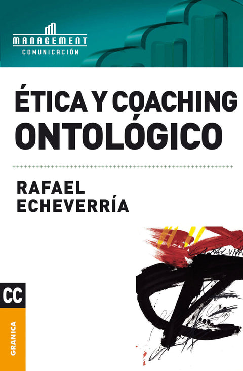 Ética y Coaching ontológico - Rafael Echeverría