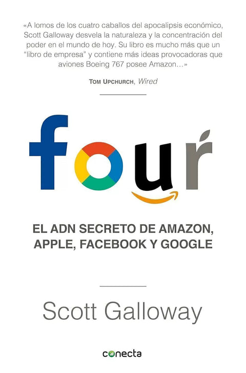 Four, el adn secreto de Amazon, Apple, Facebook y Google - Scott Galloway