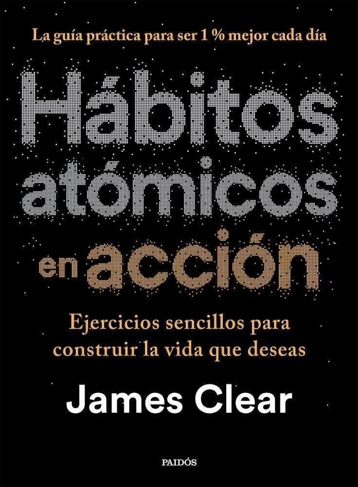 Hábitos Atómicos en Acción - James Clear
