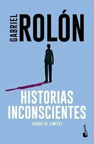 Historias Inconscientes - Gabriel Rolon (B)