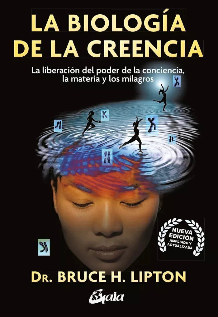 La Biologia De La Creencia de Dr. Bruce H. Lipton