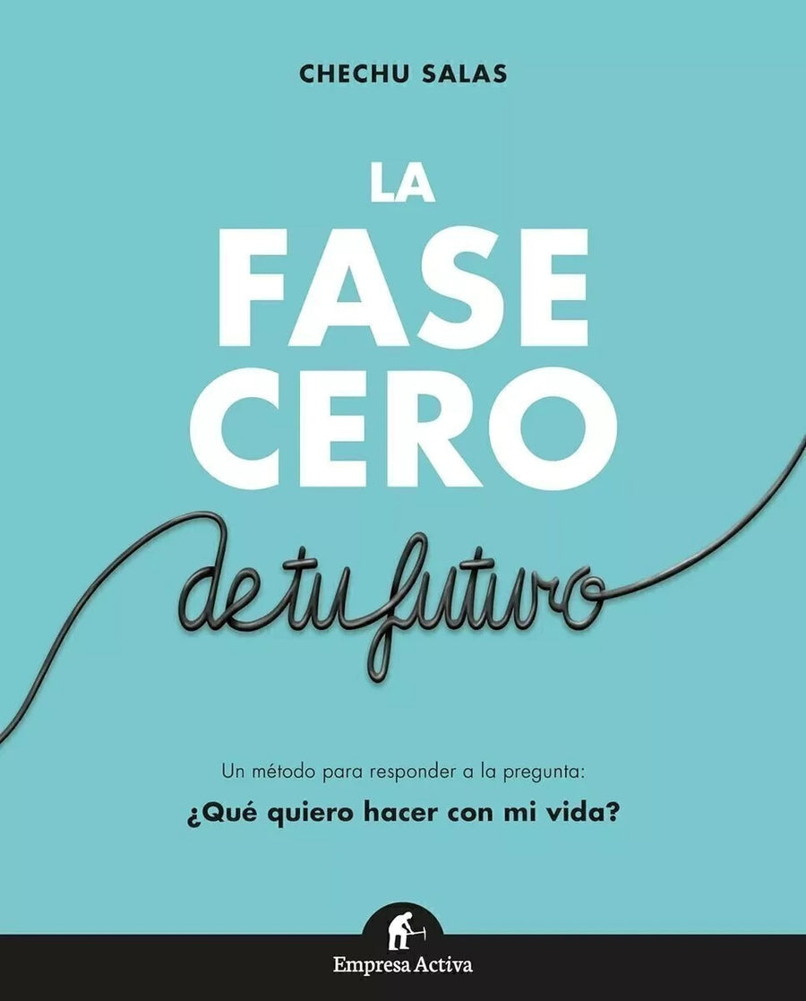 La Fase Cero De Tu Futuro de Chechu Salas