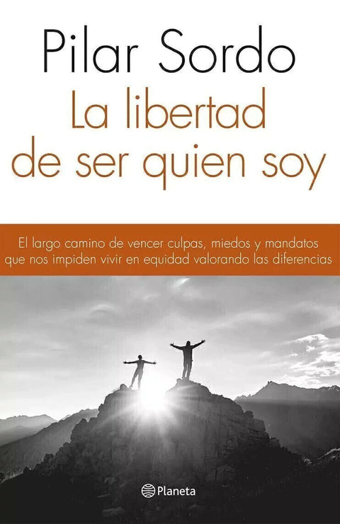La Libertad de Ser quien soy - Pilar Sordo