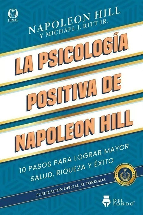 La Psicologia Positiva - Napoleon Hill