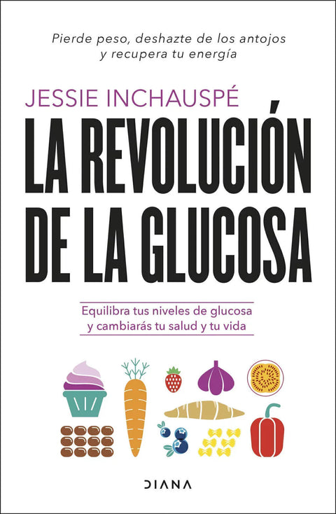 La Revolución de la glucosa - Jessie Inchauspé
