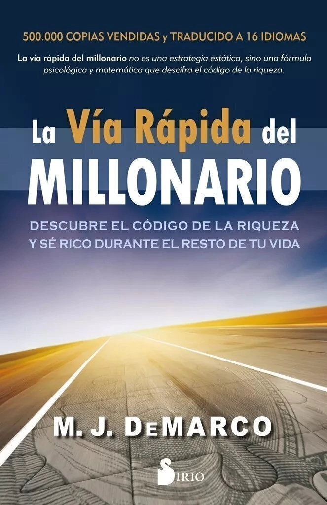 La Via Rapida Del Millonario - M. J. DeMarco