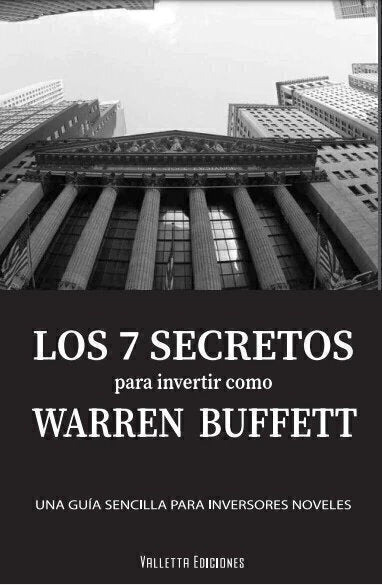 Los 7 Secretos para Invertir como Warren Buffet - Mary Buffett