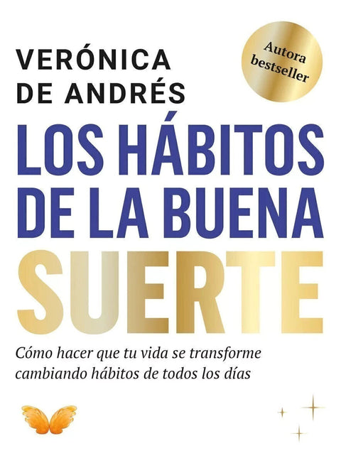 Los Hábitos De La Buena Suerte - Veronica De Andres