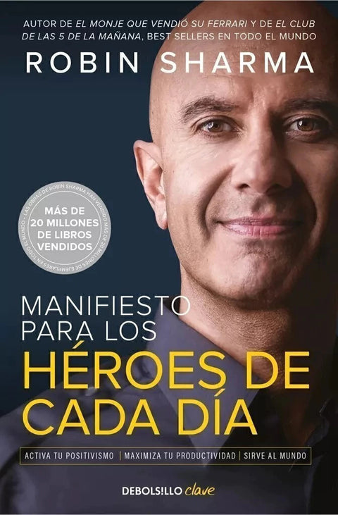 Manifiesto para los Héroes de cada día - Robin Sharma (B)