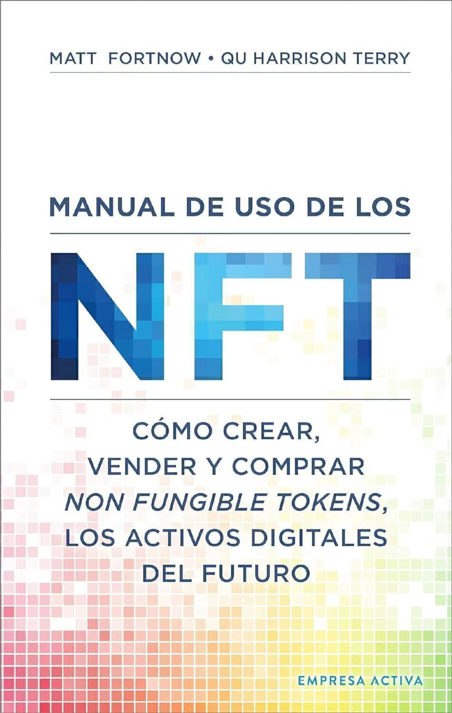 Manual de uso de los NFT - Matt Fortnow - Quharrison Terry