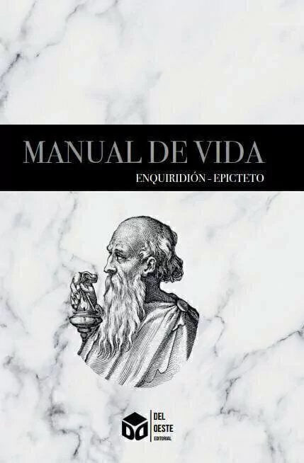 Manual de vida - Enquiridión - Epicteto - Ed. DEL OESTE (B)